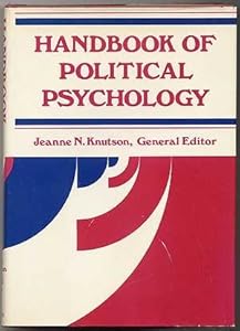 Handbook of political psychology (The Jossey-Bass behavioral science series) by editor KNUTSON, Jeanne N.
