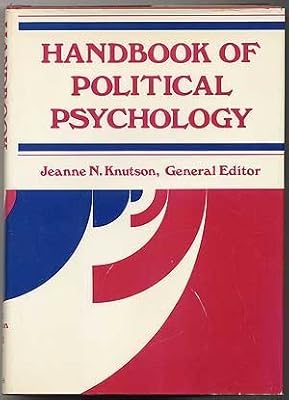Handbook of political psychology (The Jossey-Bass behavioral science series)