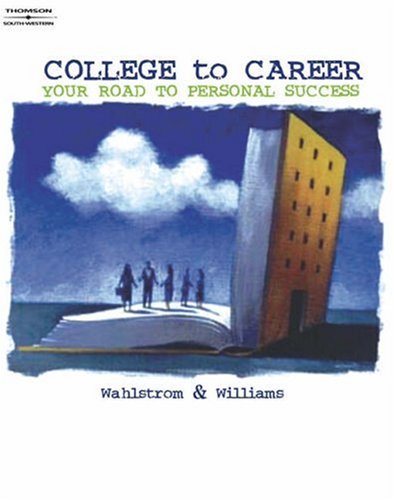 College to Career: Your Road to Personal Success by Carl M. Wahlstrom