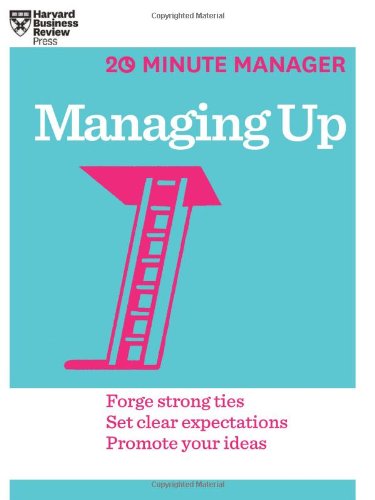 Managing Up by Harvard Business Review