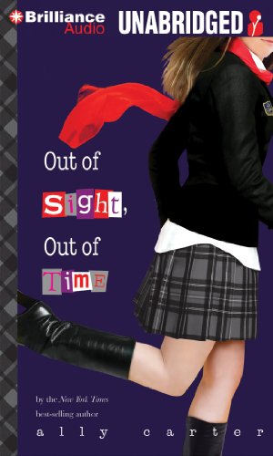 Out of Sight, Out of Time (Gallagher Girls Series) by Ally Carter