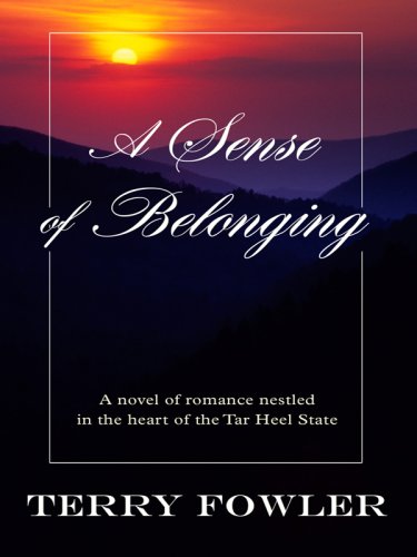 North Carolina: A Sense of Belonging (Heartsong Novella in Large Print) by Terry Fowler