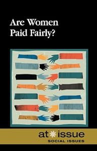 Are Women Paid Fairly? by Jennifer Dorman
