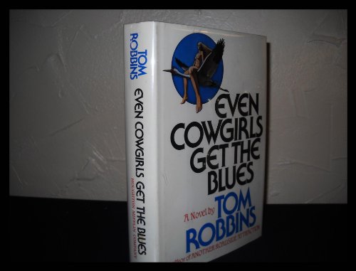 Even cowgirls get the blues by Tom Robbins