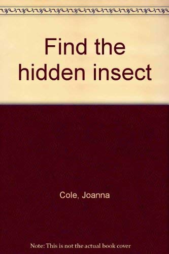 Find the hidden insect by Joanna Cole