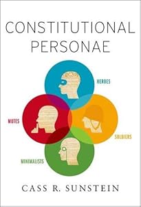 Constitutional Personae: Heroes, Soldiers, Minimalists, and Mutes