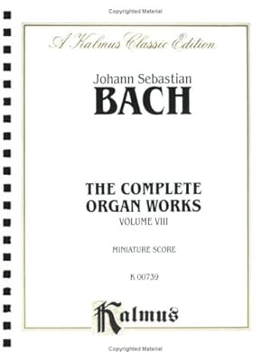 Organ Works, Vol 8: 3 Preludes & Fugues, Pedal Exercises, Miniature Score (Kalmus Edition)