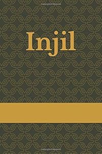 Injil: There is no God, but One, and Jesus is His Prophet