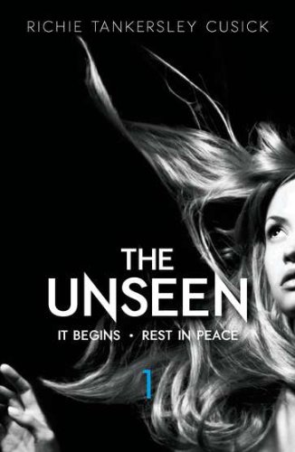 The Unseen Volume 1: It Begins/Rest In Peace by Richie Tankersley Cusick