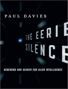 The Eerie Silence: Renewing Our Search for Alien Intelligence