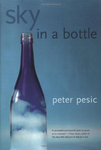 Sky In A Bottle by Peter Pesic