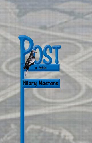 Post: A Fable by Hilary Masters
