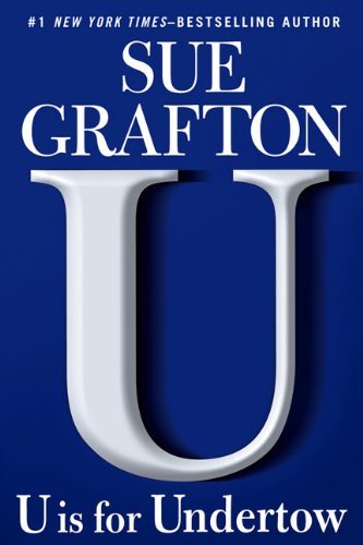 U is for Undertow (Kinsey Millhone Mystery) by Sue Grafton