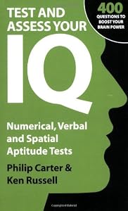 Test and Assess Your IQ: Numerical, Verbal and Spatial Aptitude Tests