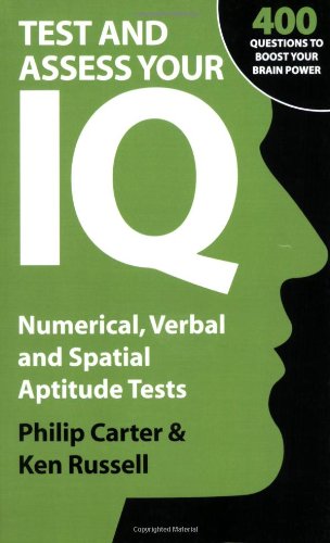 Test and Assess Your IQ: Numerical, Verbal and Spatial Aptitude Tests by Ken Russell