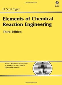 Elements of Chemical Reaction Engineering, 3rd Edition