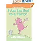 I Am Invited to a Party! (An Elephant and Piggie Book)