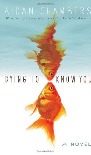 Dying to Know You by Aidan Chambers
