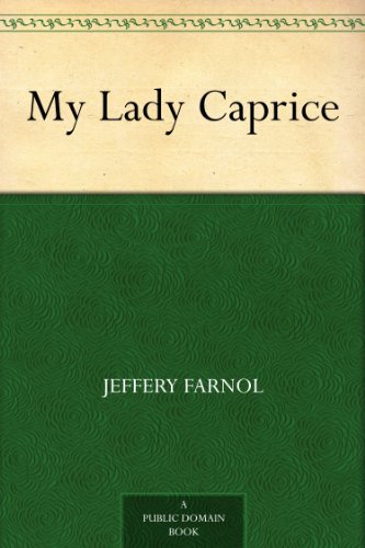 My Lady Caprice by Jeffery Farnol