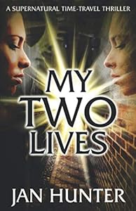 My Two Lives: A Victorian Time Travel Romance by Jan Hunter