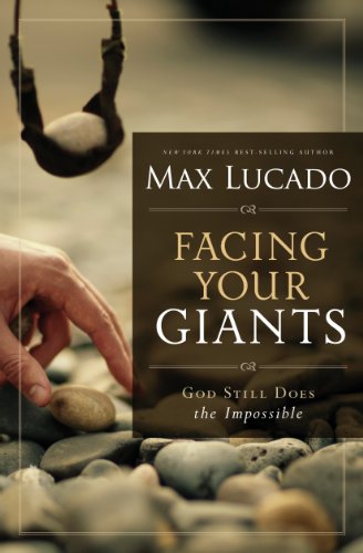 Facing Your Giants by Max Lucado