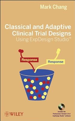 Classical and Adaptive Clinical Trial Designs Using ExpDesign Studio