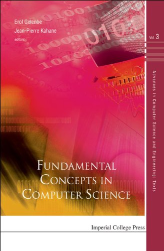 Fundamental Concepts In Computer Science (Advances In Computer Science And Engineering: Texts Book 3) by Gelenbe Erol Et Al
