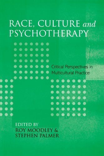 Race, Culture and Psychotherapy: Critical Perspectives in Multicultural Practice by Roy Moodley
