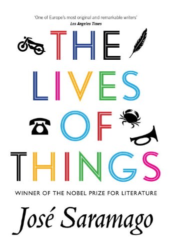The Lives of Things by Jose Saramago