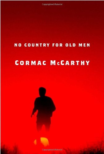 No Country for Old Men by Cormac McCarthy