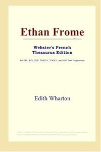 Ethan Frome (Webster's French Thesaurus Edition)
