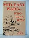 The Mid-East wars-- who will win?