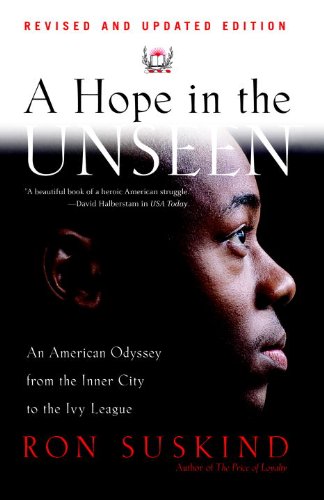 A Hope in the Unseen: An American Odyssey from the Inner City to the Ivy League by Jonathan Kozol