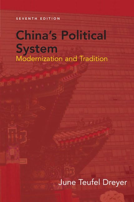 China's Political System: Modernization and Tradition by June Teufel Dreyer