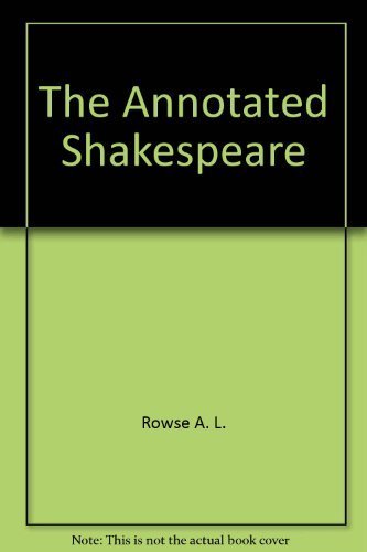 The Annotated Shakespeare: Three Volumes in One by A. L. Rowse