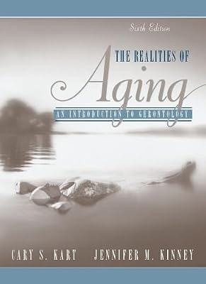The Realities of Aging: An Introduction to Gerontology (6th Edition)
