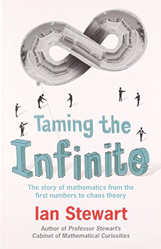 Taming the Infinite by Ian Stewart