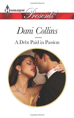 A Debt Paid in Passion by Dani Collins