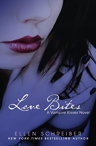 Vampire Kisses 7: Love Bites by Ellen Schreiber