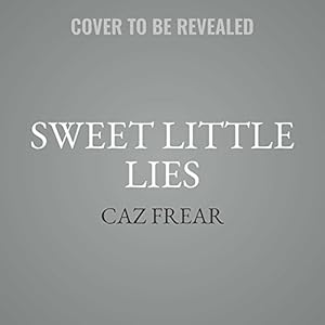 Sweet Little Lies: A Novel