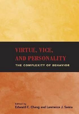 Virtue, Vice, and Personality: The Complexity of Behavior