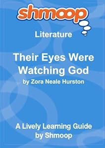 Their Eyes Were Watching God: Shmoop Literature Guide
