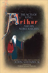 The Acts of King Arthur and His Noble Knights by John Steinbeck