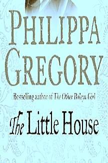 The Little House by Philippa Gregory