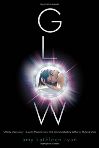 Glow by Amy Kathleen Ryan