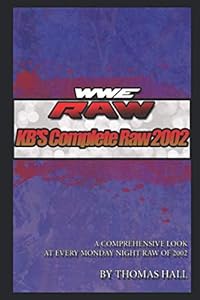 KB's Complete 2002 Monday Night Raw Reviews by Thomas Hall