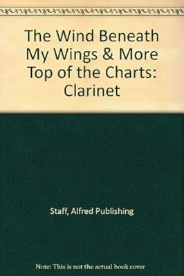 The Wind Beneath My Wings & More Top of the Charts: Clarinet