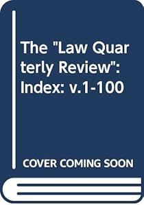Law Quarterly Review (V.1-100)