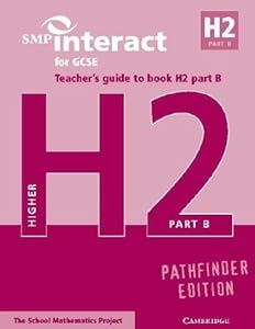 SMP Interact for GCSE Teacher's Guide to Book H2 Part B Pathfinder Edition (SMP Interact Pathfinder)