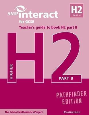 SMP Interact for GCSE Teacher's Guide to Book H2 Part B Pathfinder Edition (SMP Interact Pathfinder)